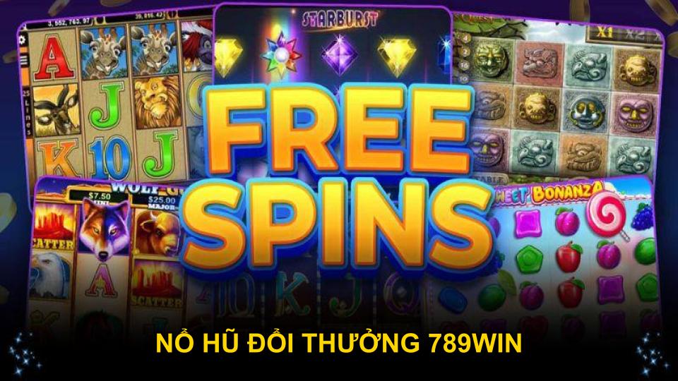 Nổ Hũ Đổi Thưởng 789WIN Với Giải Thưởng Lớn, Hấp Dẫn